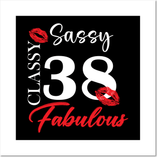 Sassy classy fabulous 38, 38th birth day shirt ideas,38th birthday, 38th birthday shirt ideas for her, 38th birthday shirts Posters and Art